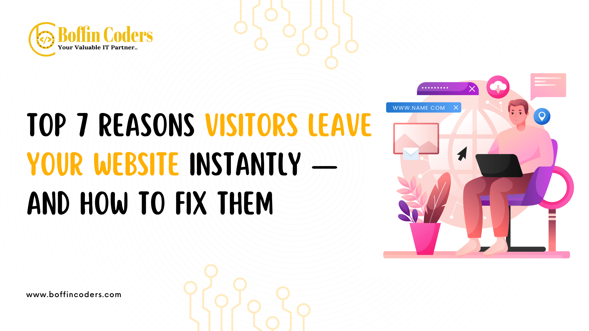 Top 7 Reasons Visitors Leave Your Website Instantly